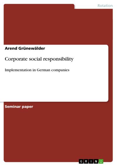 Corporate social responsibility : Implementation in German companies - Arend Grünewälder