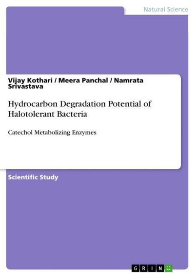 Hydrocarbon Degradation Potential of Halotolerant Bacteria : Catechol Metabolizing Enzymes - Vijay Kothari