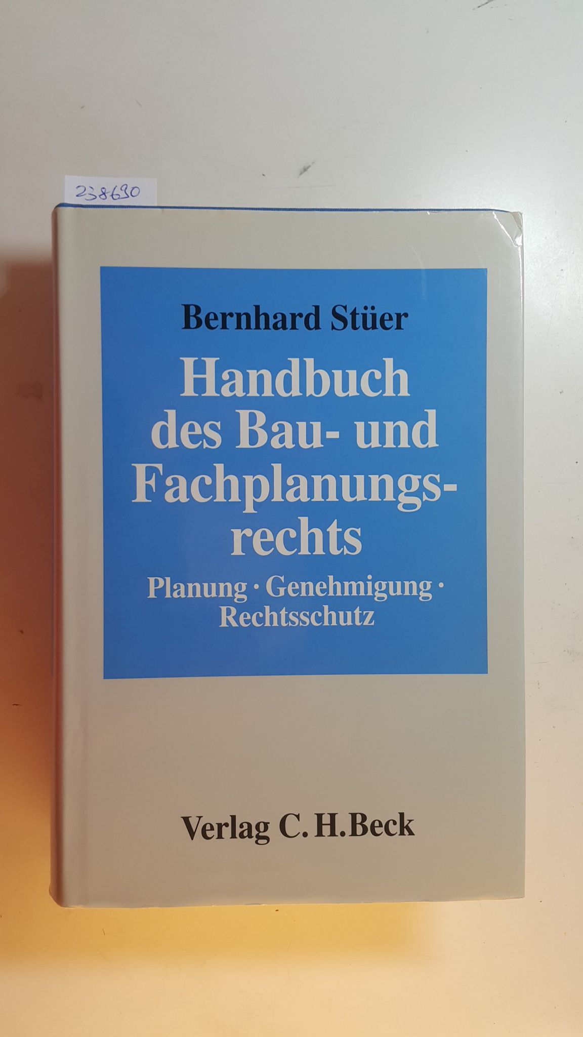 Handbuch des Bau- und Fachplanungsrechts Teil: [Hauptbd.] - Stüer, Bernhard