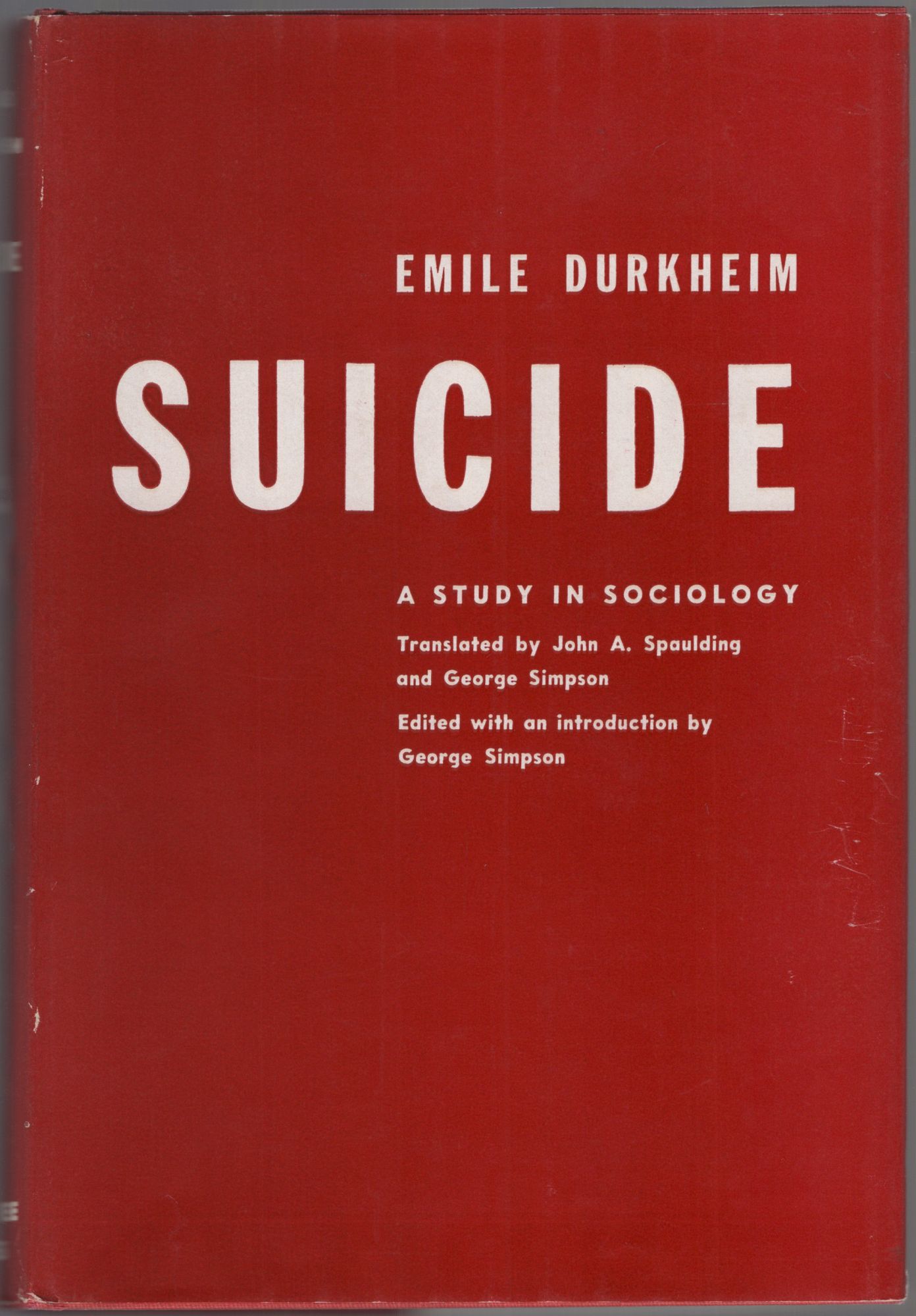 Suicide: A Study in Sociology - DURKHEIM, Emile