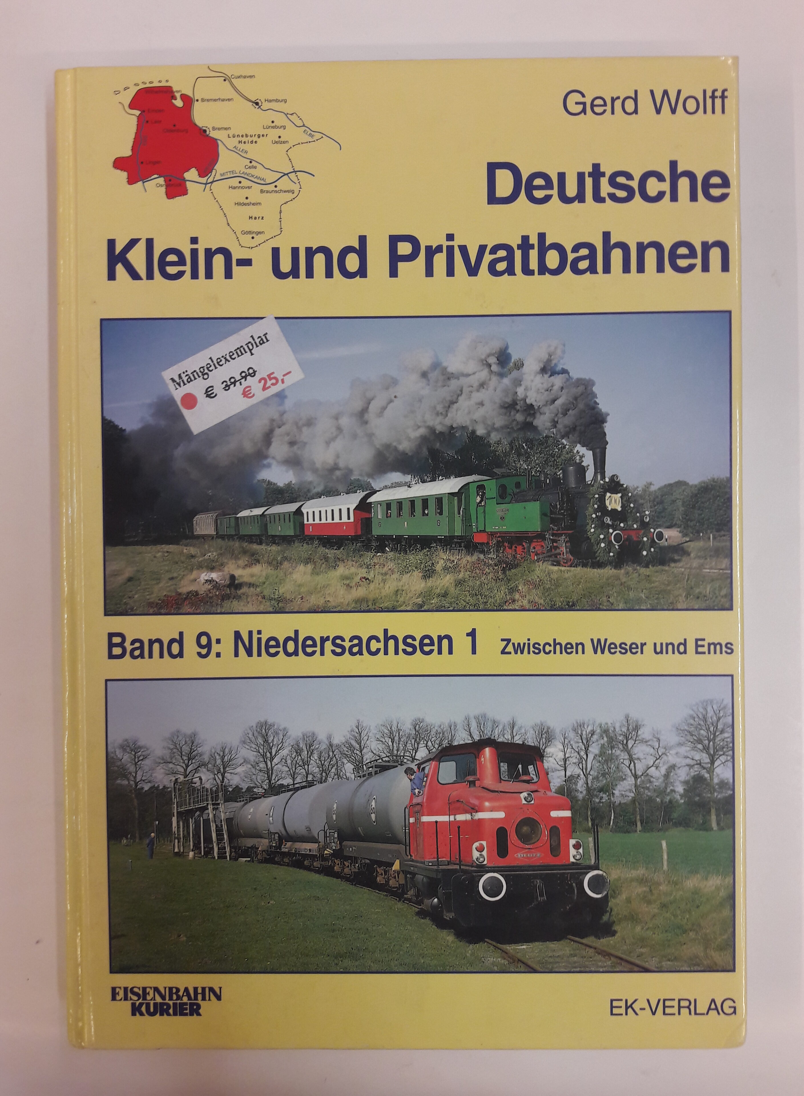 Deutsche Klein- und Privatbahnen. Band 9. Niedersachsen Teil 1. Zwischen Weser und Ems. Mit zahlr. s/w. Abb. - Wolff, Gerd