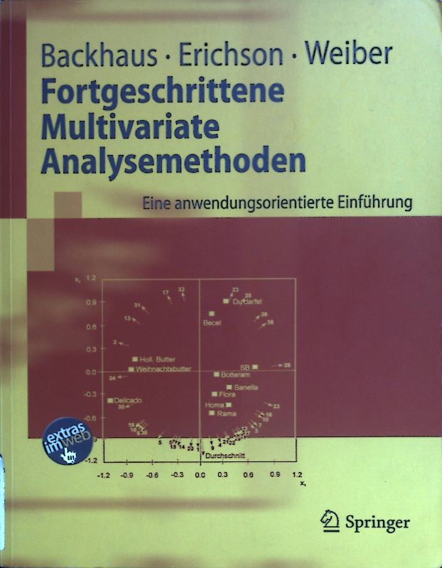 Fortgeschrittene multivariate Analysemethoden : eine anwendungsorientierte Einführung. - Backhaus, Klaus, Bernd Erichson und Rolf Weiber