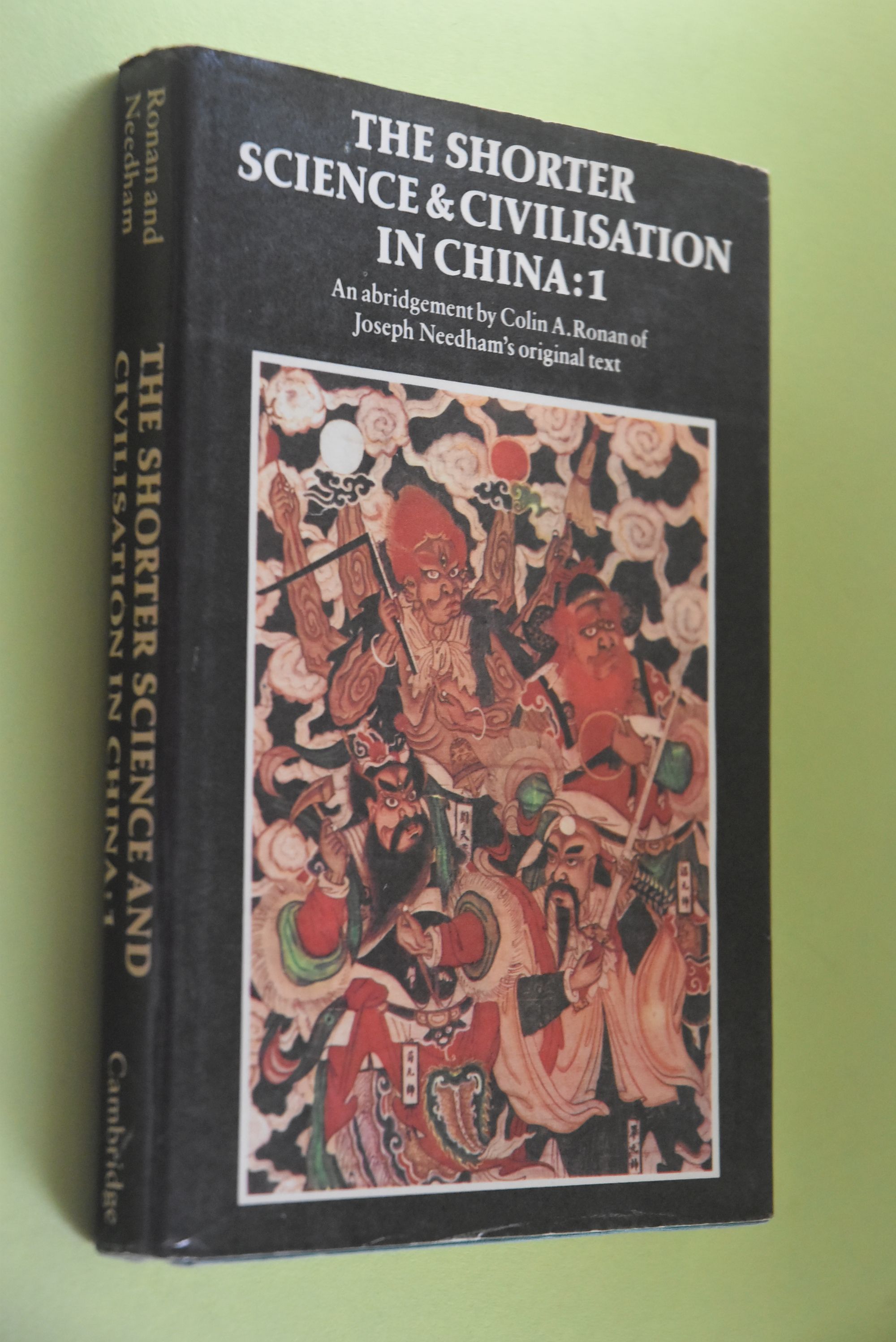 The Shorter Science and Civilisation in China (Volume: 1) An abgridgement by Colin A. Ronan of oseph Needham`s original text - Ronan, Colin A.