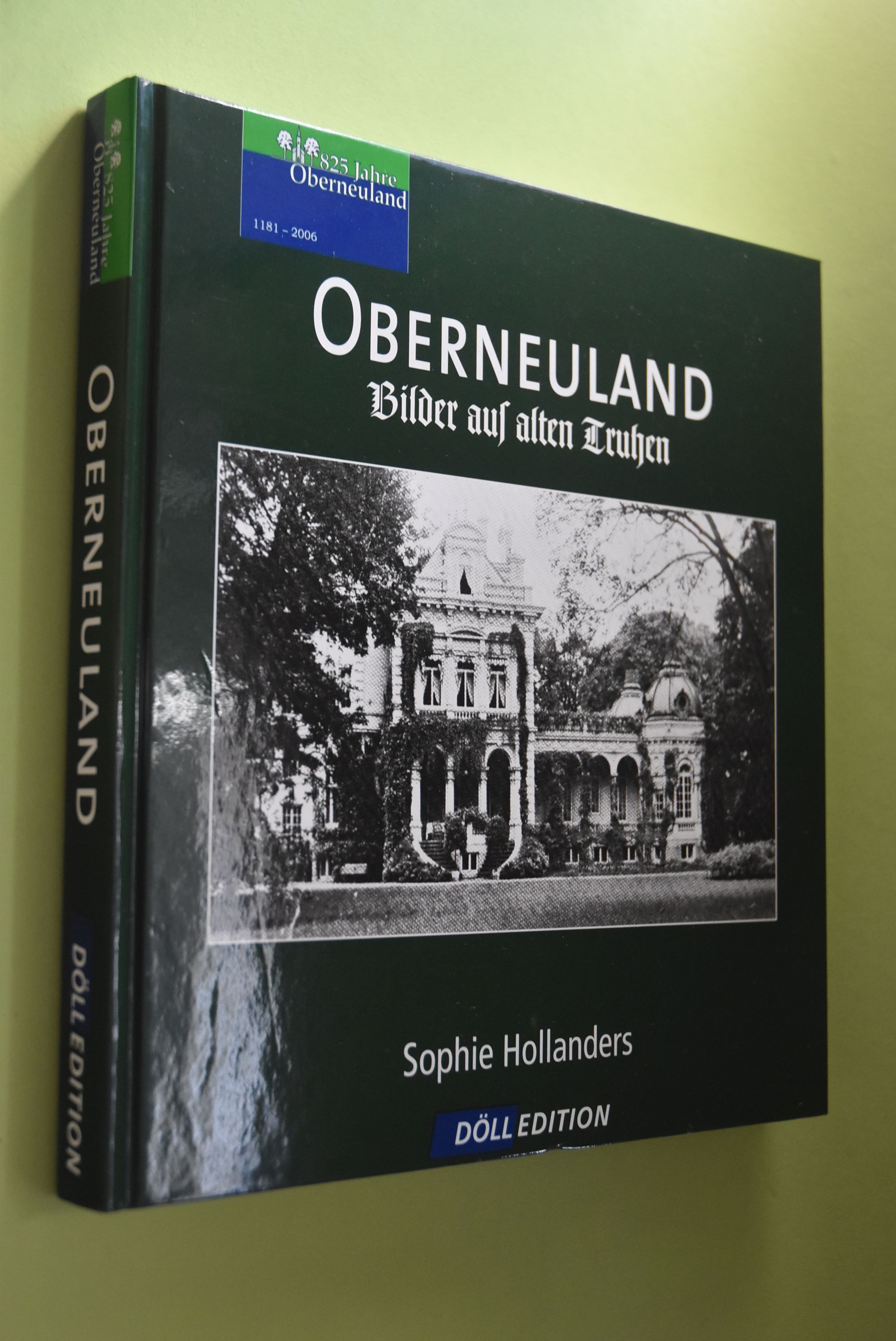 Oberneuland: Bilder aus alten Truhen; 825 Jahre Oberneuland. ges. und hrsg. von Sophie Hollanders - Hollanders, Sophie