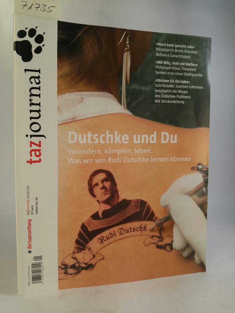 taz-Journal 01/ 2006 - Dutschke und Du: Verändern, kämpfen, leben: Was wir von Rudi Dutschke lernen können - Knott, Thilo (Hrsg.) und Peter (Hrsg.) Unfried