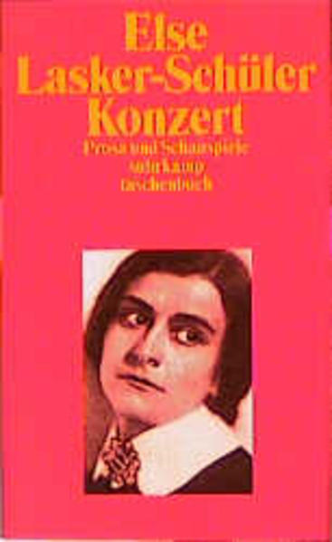 Gesammelte Werke in vier Bänden. Lyrik, Prosa, Schauspiele Band 3: Konzert. Prosa und Schauspiele - Lasker-Schüler, Else und Friedhelm Kemp