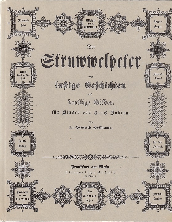 Der Struwwelpeter oder lustige Geschichten und drollige Bilder / Heinrich Hoffmann. [Mit e. Nachw. von Jürgen Jahn] - Hoffmann, Heinrich und Jürgen Jahn