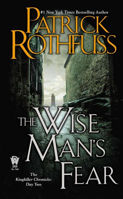 The Wise Man's Fear : The Kingkiller Chronicle: Day Two - Patrick Rothfuss