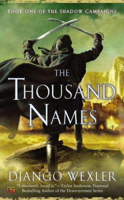 The Thousand Names : Book One of the Shadow Campaigns - Django Wexler