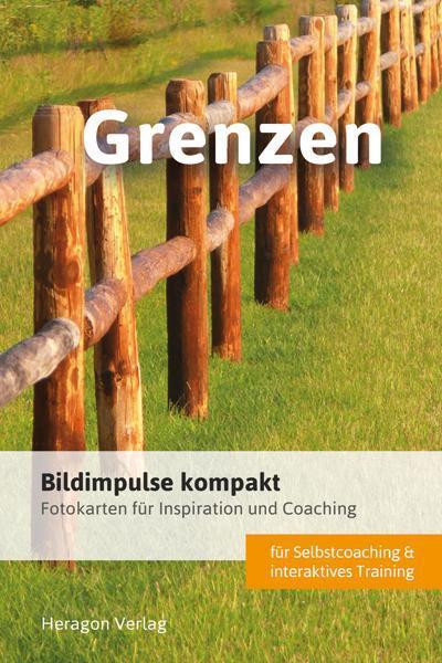 Bildimpulse kompakt: Grenzen : Fotokarten für Inspiration und Coaching. - Claus Heragon