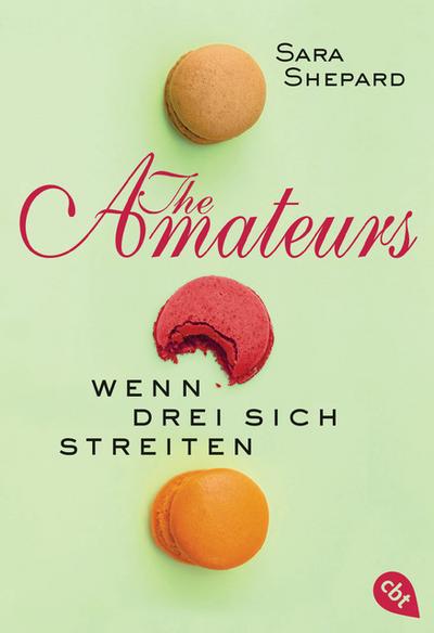 THE AMATEURS - Wenn drei sich streiten - Sara Shepard