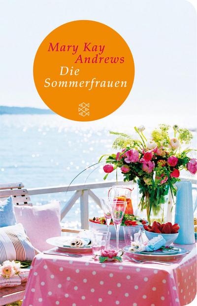 Die Sommerfrauen : Roman - Mary Kay Andrews