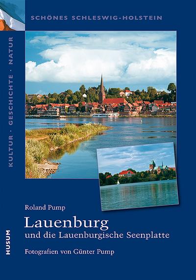 Lauenburg und die Lauenburgische Seenplatte - Roland Pump