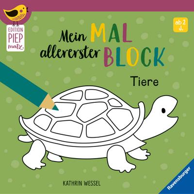 Edition Piepmatz: Mein allererster Malblock - Tiere - Kathrin Wessel