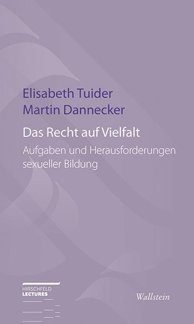 Das Recht auf Vielfalt : Aufgaben und Herausforderungen sexueller Bildung - Martin Dannecker
