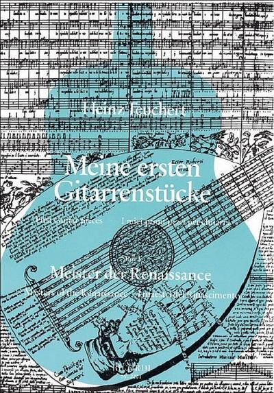 Meine ersten Gitarenstücke 3 : Meister der Renaissance, Noten, Dt/engl/ital - Heinz Teuchert