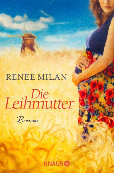 Die Leihmutter : Roman - Renee Milan