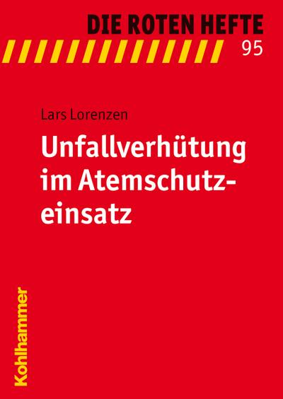 Unfallverhütung im Atemschutzeinsatz - Lars Lorenzen