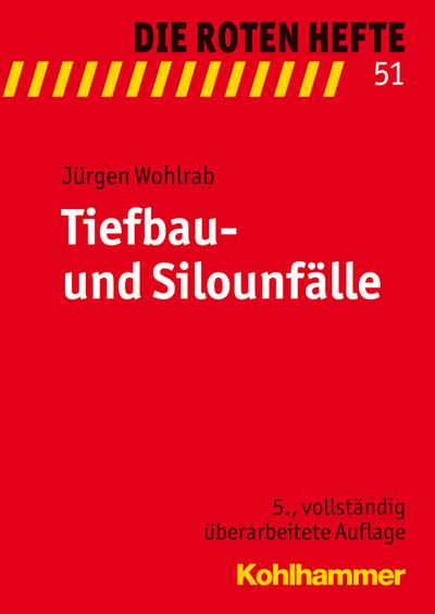 Tiefbau- und Silo-Unfälle - Jürgen Wohlrab