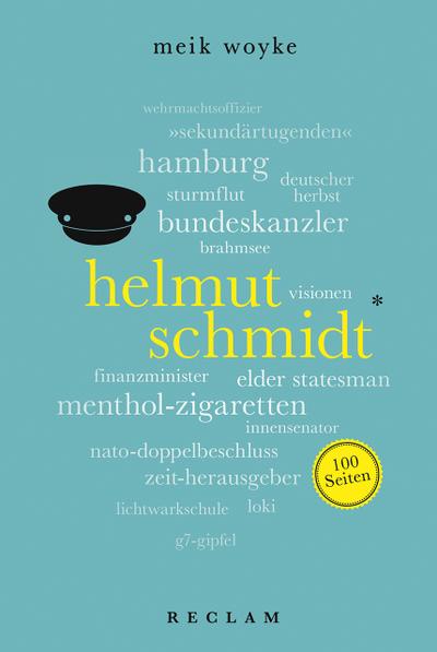 Helmut Schmidt. 100 Seiten - Meik Woyke
