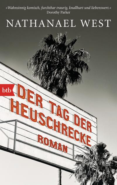 Der Tag der Heuschrecke : Roman - Nathanael West