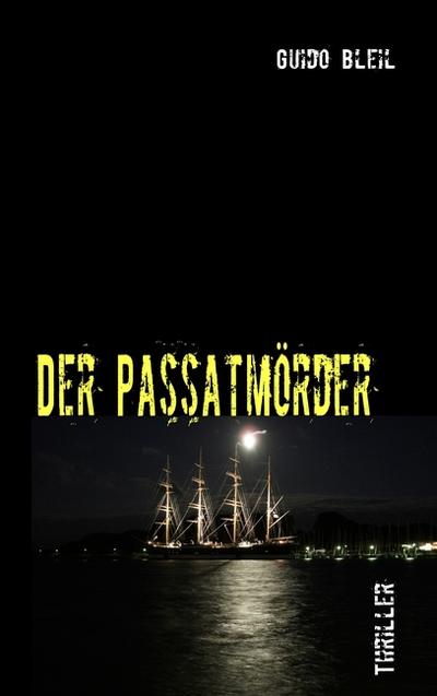 Der Passatmörder - Guido Bleil