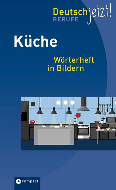 Gastronomie - Küche : Wörterheft in Bildern - Unknown Author