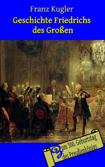 Geschichte Friedrichs des Großen - Michael Hertel