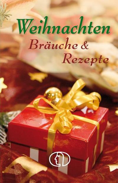 Weihnachten. Bräuche & Rezepte - Unknown Author