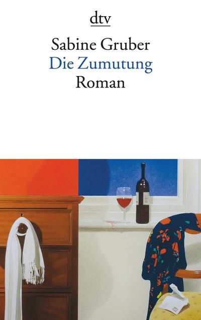 Die Zumutung : Roman - Sabine Gruber