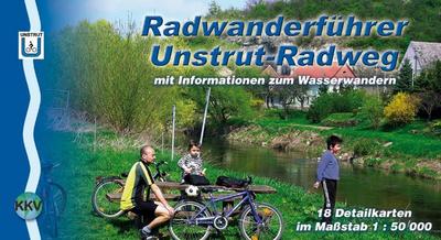 Radwanderführer Unstrut-Radweg : Mit Informationen zum Wasserwandern