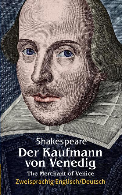 Der Kaufmann von Venedig. Shakespeare: Zweisprachig: Englisch-Deutsch / The Merchant of Venice - William Shakespeare