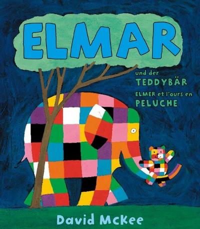 Elmar und der Teddybär, Deutsch-Französisch. Elmer et l' ours en peluche - David McKee
