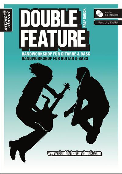 Double Feature, m. Audio-CD : Bandworkshop für Gitarre & Bass; Bandworkshop for Guitar & Bass. Text dtsch.-engl. - Ralf Gauck