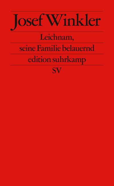 Leichnam, seine Familie belauernd : Originalausgabe - Josef Winkler