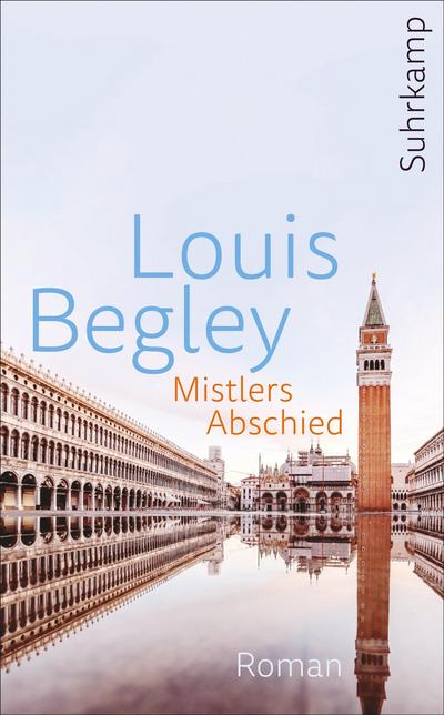 Mistlers Abschied : Roman - Louis Begley