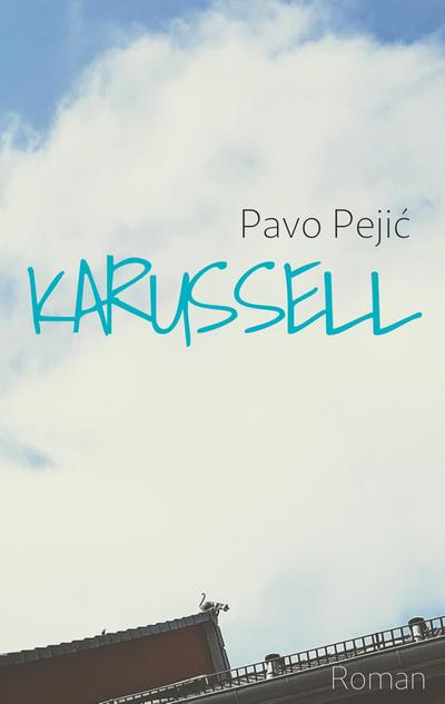 Karussell - Pavo Pejic