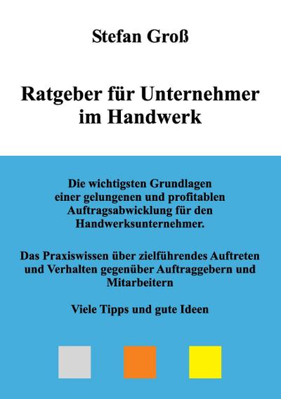 Ratgeber für Unternehmer im Handwerk - Stefan Groß