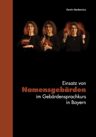Einsatz von Namensgebärden im Gebärdensprachkurs in Bayern - Kerstin Mackevicius