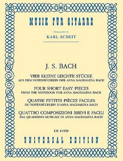 4 kleine leichte Stücke : aus dem Notenbüchlein der Anna Magdalena Bach. für Gitarre. - Karl Scheit