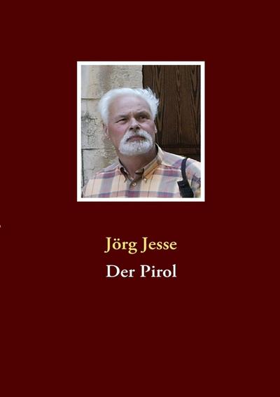 Der Pirol - Jörg Jesse