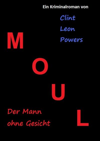 Moul - Der Mann ohne Gesicht - Clint Leon Powers