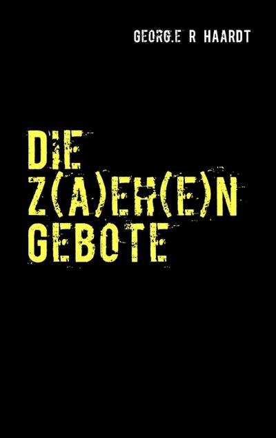 Die z(a)eh(e)n Gebote - Georg. e R HAaRDT