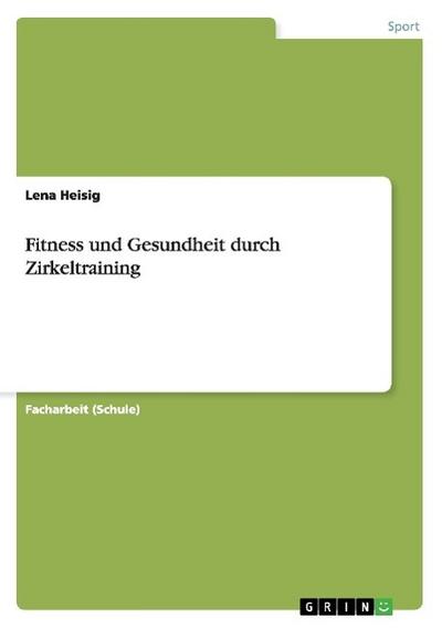 Fitness und Gesundheit durch Zirkeltraining - Lena Heisig