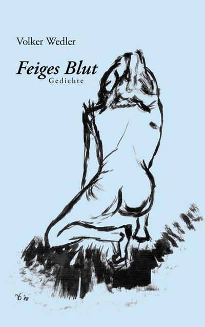 Feiges Blut - Volker Wedler