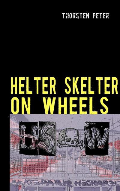 Helter Skelter on wheels - Thorsten Peter