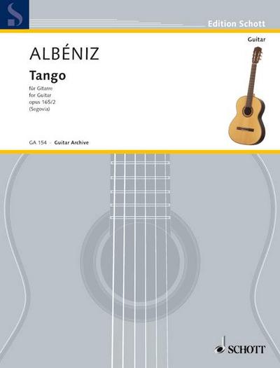 TANGO D-DUR OP 165/2 : op. 165/2. Gitarre., Edition Schott - Gitarren-Archiv - Isaac Albéniz