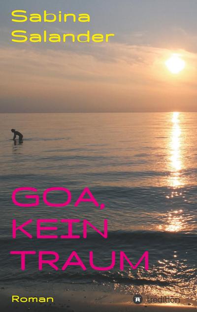 Goa, kein Traum - Sabina Salander