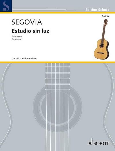 ESTUDIO SIN LUZ : Gitarre., Edition Schott - Gitarren-Archiv - Andrés Segovia