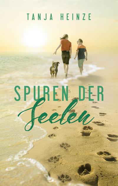 Spuren der Seelen - Tanja Heinze